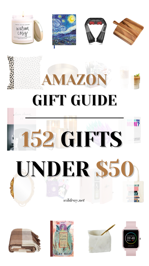 Amazon Gift Guide. 152 Gifts under $50.