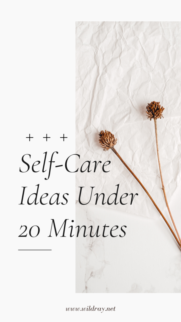 self-care ideas under 20 minutes Pinterest Pin